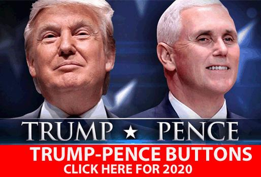 Click Here for Donald Trump - Pence 2020 Campaign Buttons